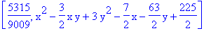 [5315/9009, x^2-3/2*x*y+3*y^2-7/2*x-63/2*y+225/2]